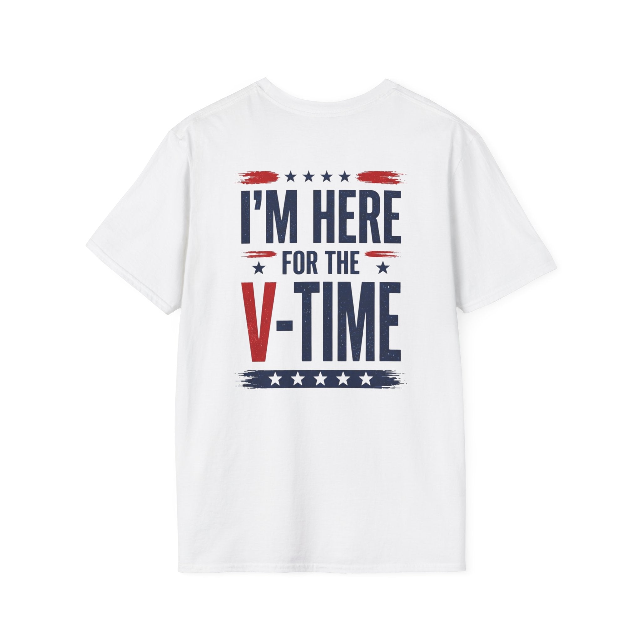 I'm here for the v-time tee shirt
