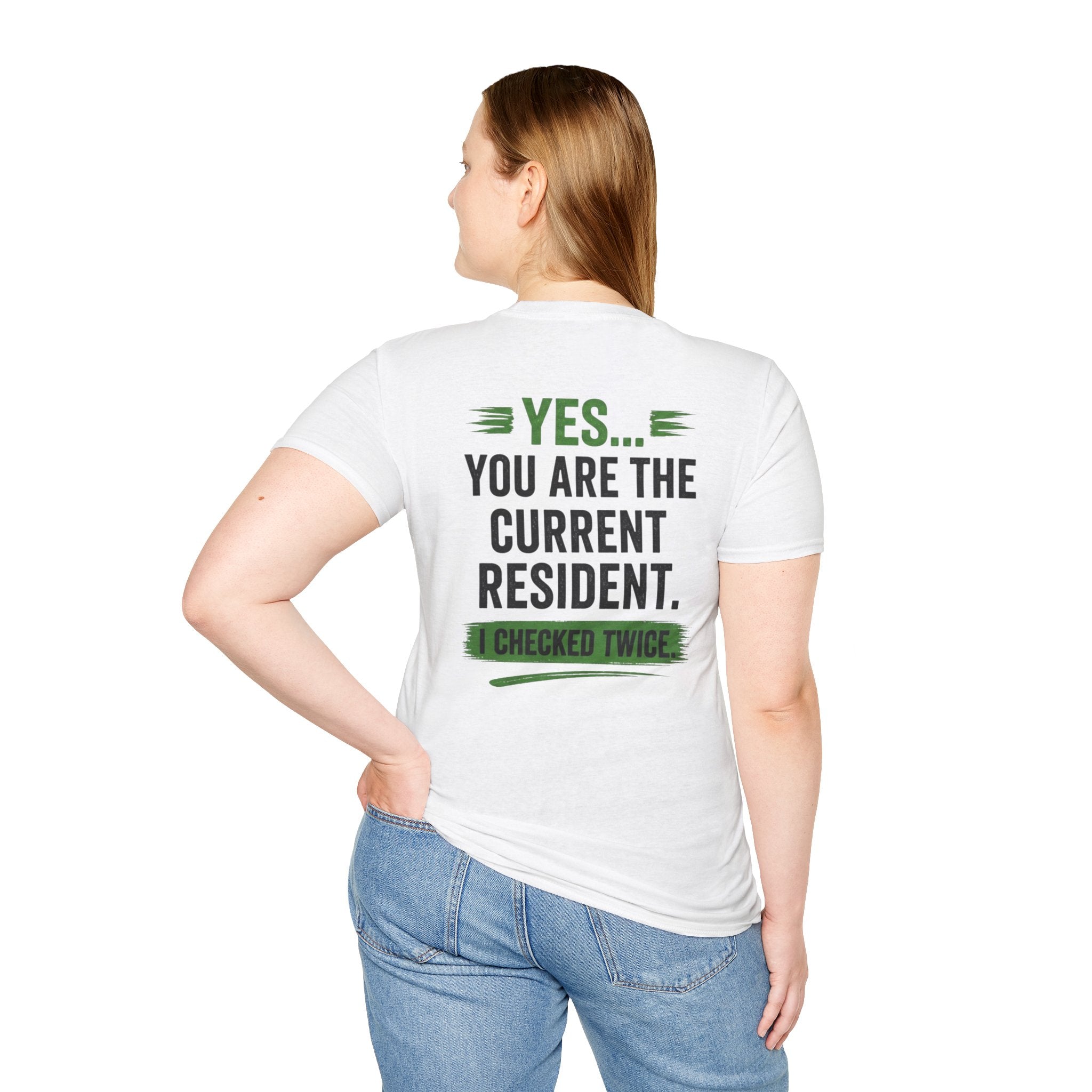 you are the current resident white Tee