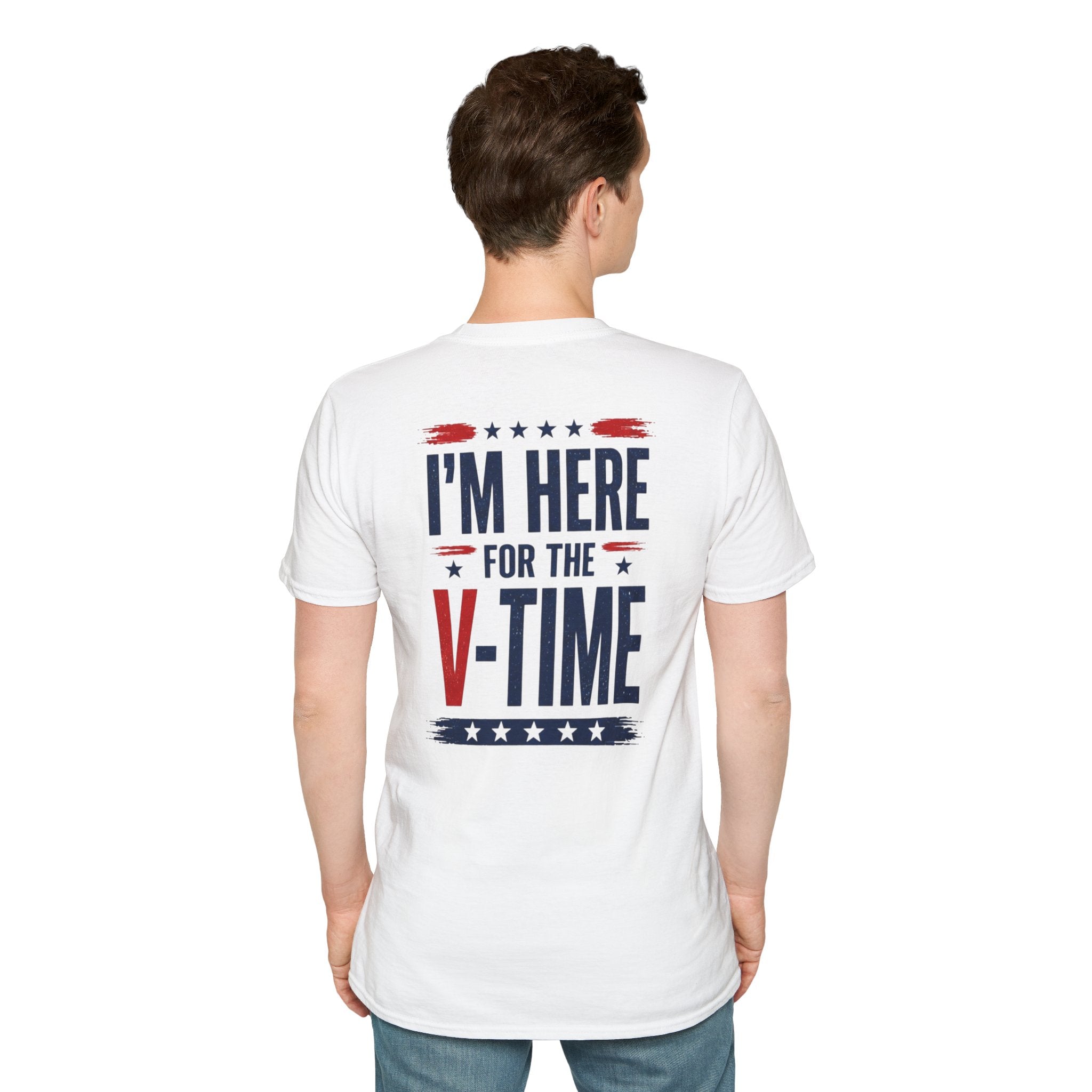 I'm here for the v-time tee shirt